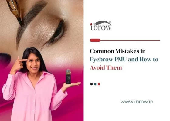 ibrow Common Mistakes in Eyebrow PMU and How to Avoid Them Feature Image