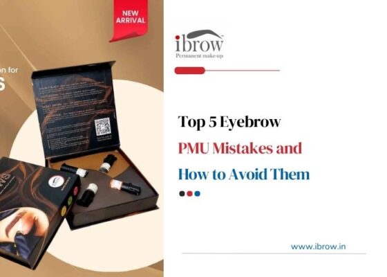 Top 5 Eyebrow PMU Mistakes and How to Avoid Them